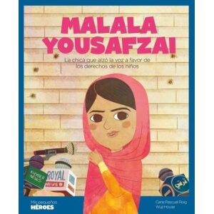 Malala Yousafzai - Mis pequeños héroes
